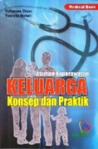 Image of Asuhan Keperawatan Keluarga : Konsep dan Praktik