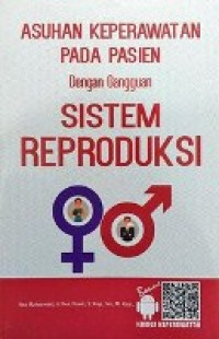 Image of Asuhan Keperawatan pada Pasien dengan Gangguan Sistem Reproduksi