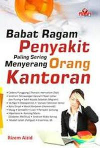 Image of Babat Ragam Penyakit Paling Sering Menyerang Orang Kantoran