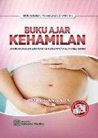 Image of Buku Ajar Kehamilan untuk Mahasiswa dan Praktisi Keperawatan serta Kebidanan