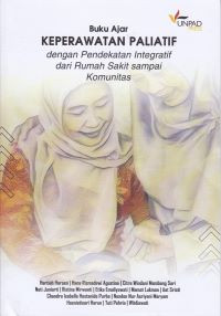 Image of Buku Ajar Keperawatan Paliatif dengan Pendekatan Integratif dari Rumah Sakit sampai Komunitas