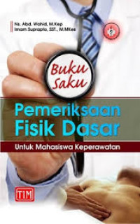 Image of Buku Saku Pemeriksaan Fisik untuk Mahasiswa Keperawatan