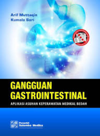 Image of Gangguan Gastrointestinal : Aplikasi Asuhan Keperawatan Medikal Bedah