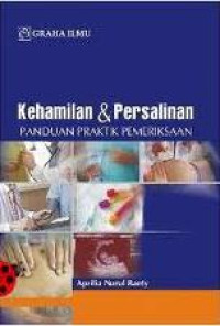 Image of Kehamilan dan Persalinan : Panduan Praktik Pemeriksaan