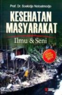 Image of Kesehatan Masyarakat : Ilmu dan Seni, Edisi Revisi 2011