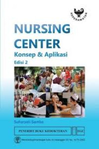 Image of Nursing Center : Konsep dan Aplikasi, Edisi 2