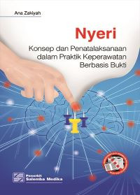 Image of Nyeri : Konsep dan Penatalaksanaan dalam Praktik Keperawatan Berbasis Bukti