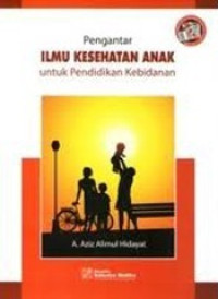 Image of Pengantar Ilmu Kesehatan Anak untuk Pendidikan Kebidanan