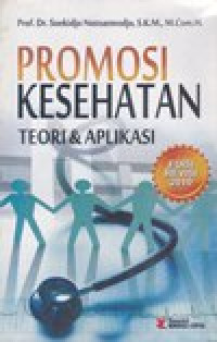 Image of Promosi Kesehatan : Teori dan Aplikasi, Edisi Revisi 2010