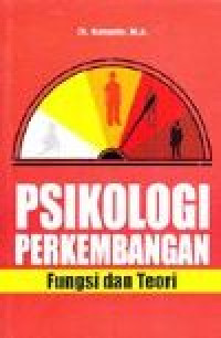 Image of Psikologi Perkembangan : Fungsi dan Teori