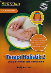 Image of Therapi Holistik 2 : Berani Bertindak Berdasarkan Ilmu