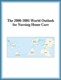 Image of The 2000-2005 World Outlook for Nursing Home Care