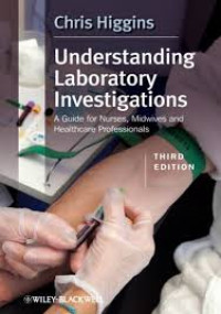 Image of Understanding Laboratory Investigations : A Guide for Nurses, Midwives and Healthcare Professionals, Third Edition