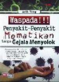 Image of Waspada !!! Penyakit-Penyakit Mematikan tanpa Gejala Menyolok